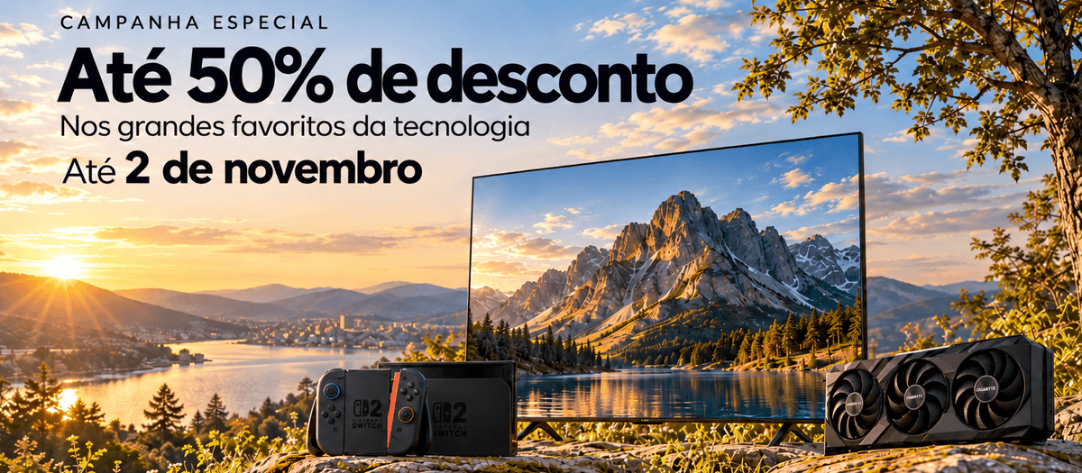 Campanha especial: até 50% de desconto nos grandes favoritos da tecnologia, até 2 de novembro
